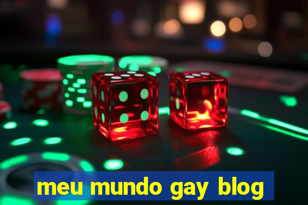 meu mundo gay blog